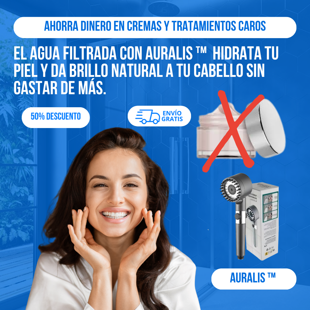 AURALIS™ -  Piel y Cabello más Suaves desde la Primera Ducha